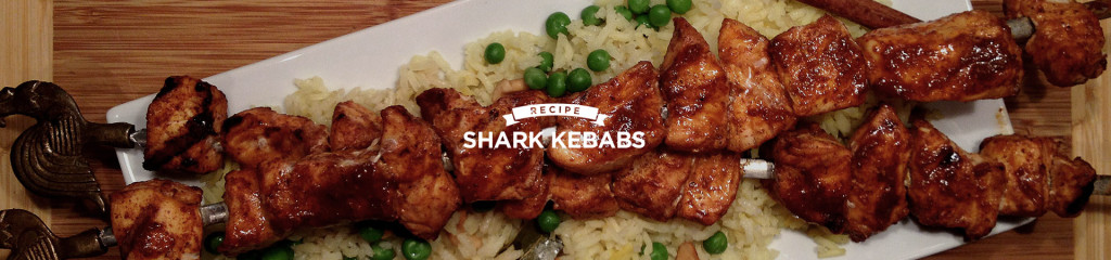 Recipe Of The Week: Shark Kebabs