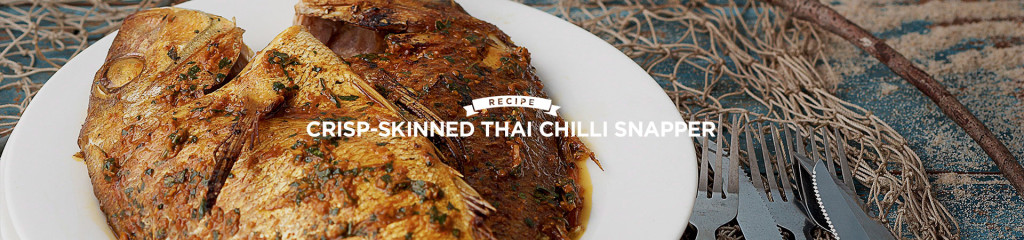 Recipe: Crispy Skinned Thai Chilli Snapper