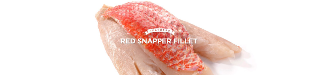 Featured: Red Snapper FilletÂ 