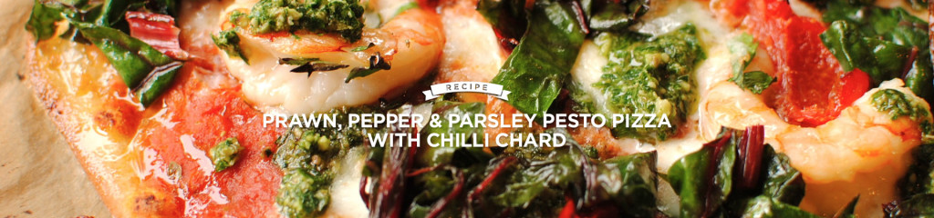 PRAWN, PEPPER AND PARSLEY PESTO PIZZA WITH CHILLI CHARD