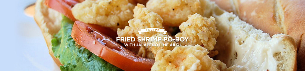 Fried Shrimp Po-boy with Jalapeno-Lime Aioli