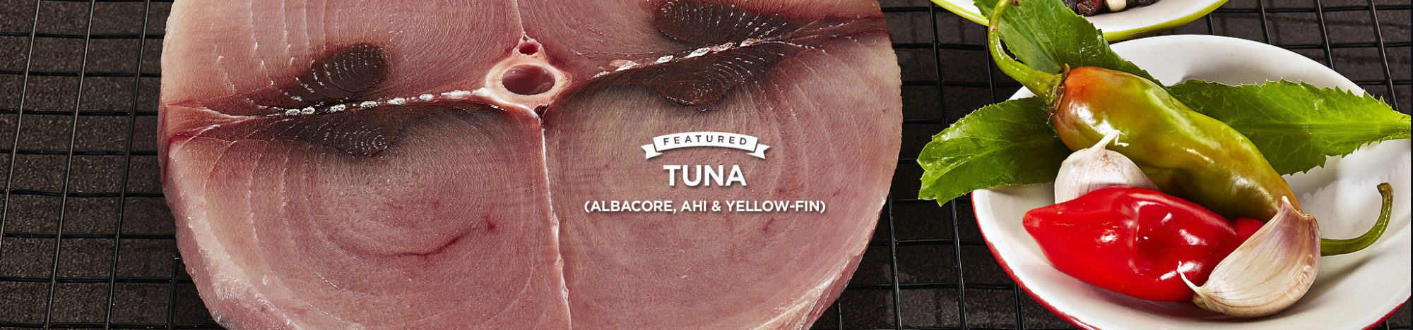 Tuna (Albacore, Ahi and Yellow-fin)